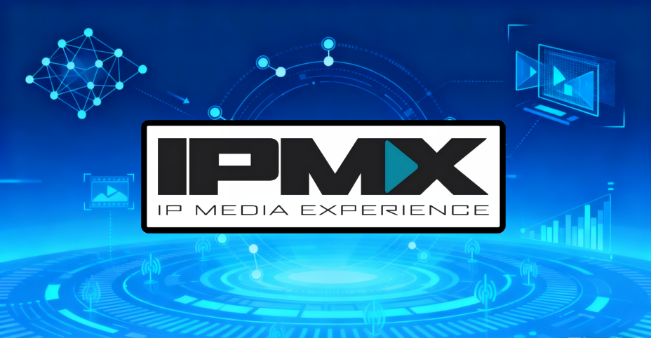 IPMX：专业视听领域新兴的IP化开放标准